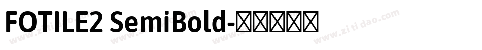FOTILE2 SemiBold字体转换